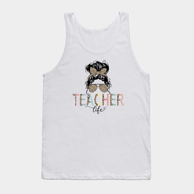 Teacher Life Happy Teacher Day Tank Top by little.tunny